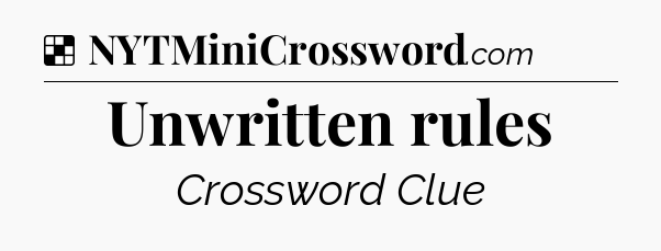 Solution: Unwritten rules - NYT Crossword