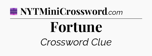 Fortune - Thomas Joseph Crossword