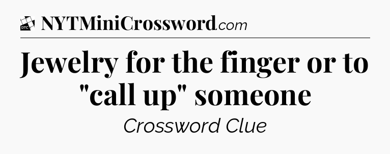 Jewelry for the finger or to 