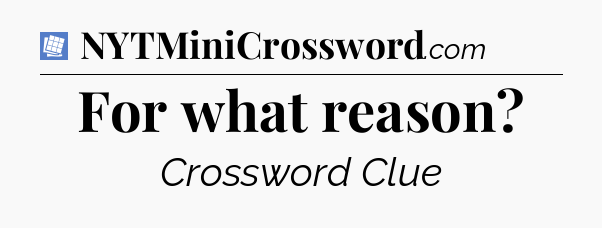 For what reason Puzzle Page Crossword Clue