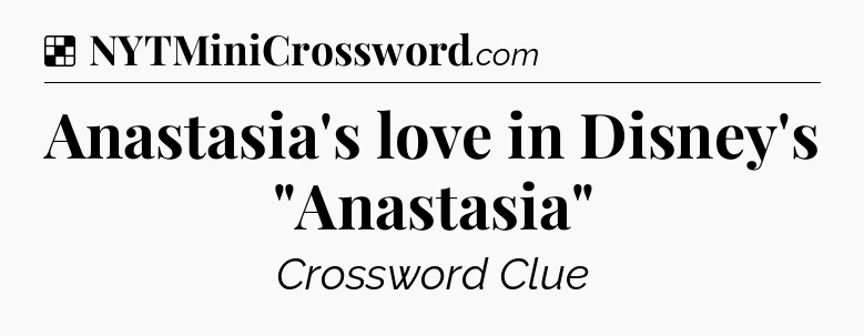 Solution: Anastasia's love in Disney's 
