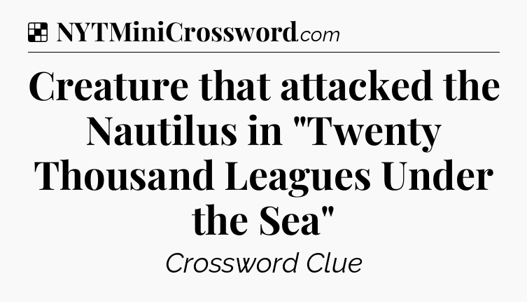 Solution: Creature that attacked the Nautilus in 
