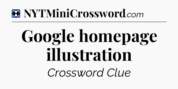 Solution: Google homepage illustration - NYT Mini Crossword