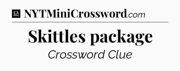 Skittles package - LA Times Crossword