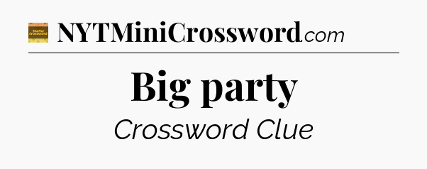 Big party - Eugene Sheffer Crossword