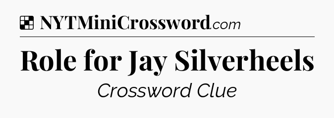 Solution: Role for Jay Silverheels - NYT Crossword