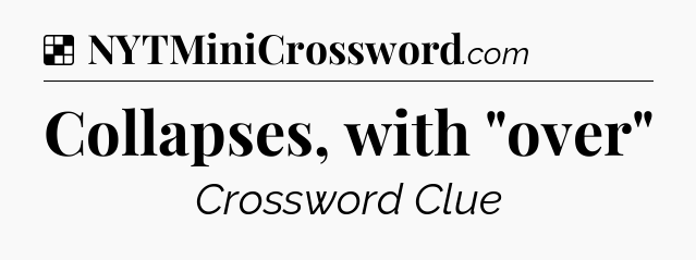 Solution: Collapses, with 