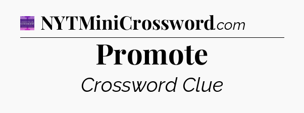 Promote - Thomas Joseph Crossword