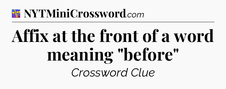 Affix at the front of a word meaning 