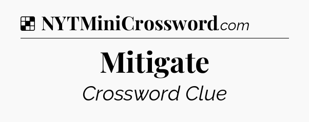 Solution: Mitigate - NYT Crossword