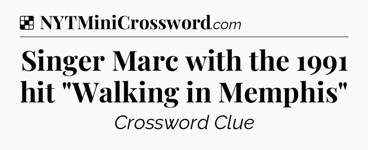 Solution: Singer Marc with the 1991 hit 