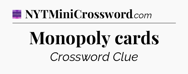 Monopoly cards - Thomas Joseph Crossword