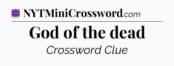 God of the dead - Thomas Joseph Crossword