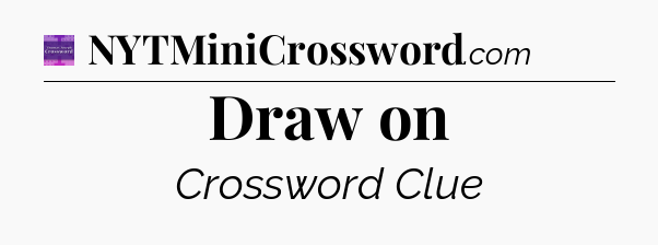 Draw on - Thomas Joseph Crossword
