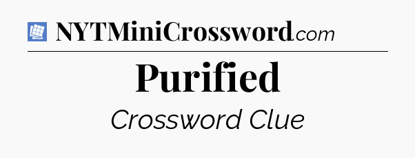 Purified Puzzle Page Crossword Clue