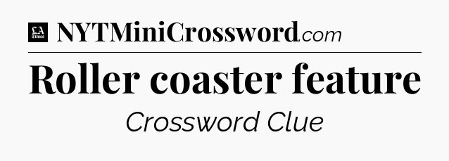 Roller coaster feature - LA Times Crossword