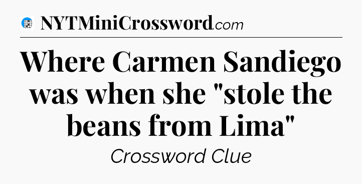 Where Carmen Sandiego was when she 