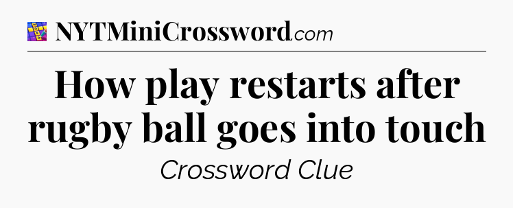 How play restarts after rugby ball goes into touch Codycross