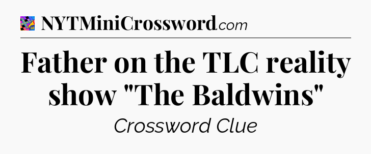 Father on the TLC reality show 