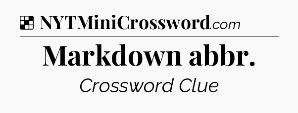 Solution: Markdown abbr - NYT Crossword