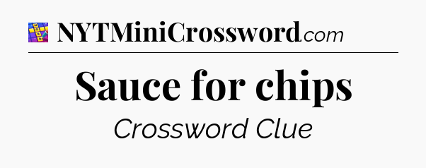 Sauce for chips Codycross