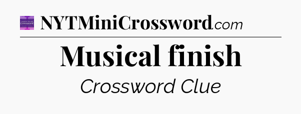 Musical finish - Thomas Joseph Crossword