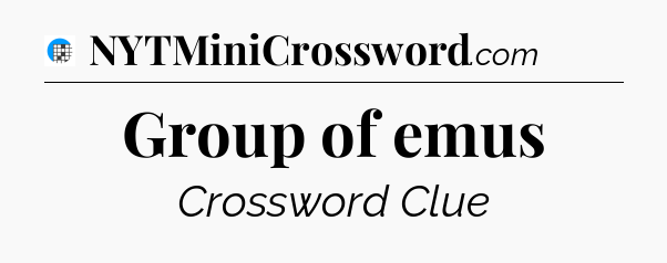 Group of emus Crossword Clue