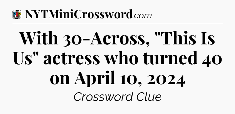 With 30-Across, 