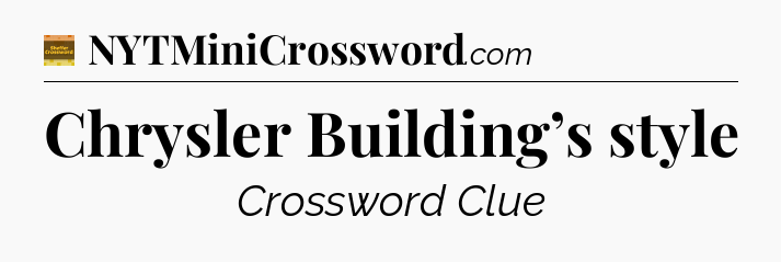 Chrysler Building’s style - Eugene Sheffer Crossword