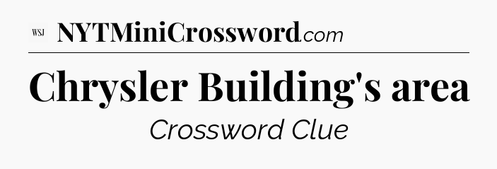 Chrysler Building's area - WSJ Crossword