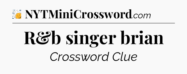 R&b singer brian - 7 Little Words