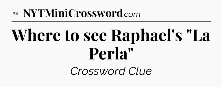 Where to see Raphael's 