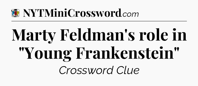 Marty Feldman's role in 