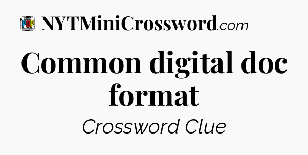 Common digital doc format Crossword Clue