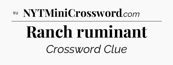 Ranch ruminant - WSJ Crossword