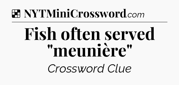 Solution: Fish often served 