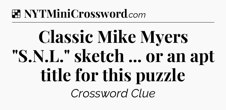 Solution: Classic Mike Myers 