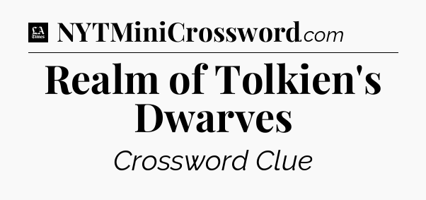 Realm of Tolkien's Dwarves - LA Times Crossword