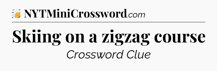 Skiing on a zigzag course - 7 Little Words