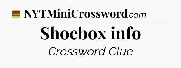Shoebox info - Eugene Sheffer Crossword