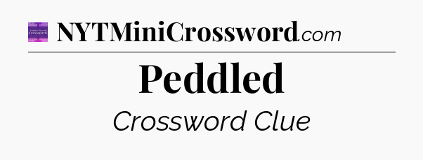 Peddled - Thomas Joseph Crossword