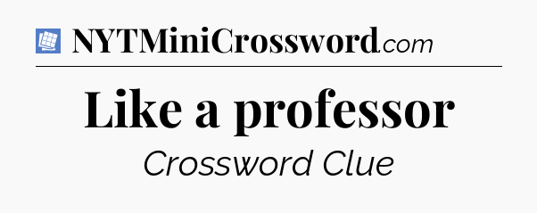 Like a professor Puzzle Page Crossword Clue