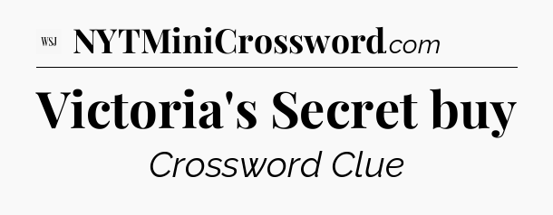 Victoria's Secret buy - WSJ Crossword