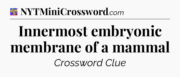 Innermost embryonic membrane of a mammal Codycross