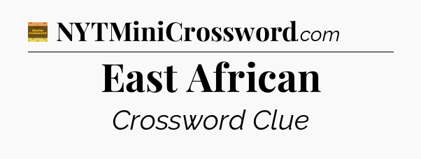 East African - Eugene Sheffer Crossword