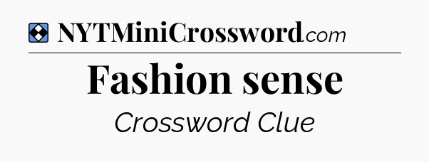 Solution: Fashion sense - NYT Mini Crossword