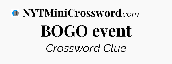BOGO event Crossword Clue