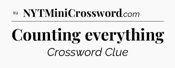 Counting everything - WSJ Crossword