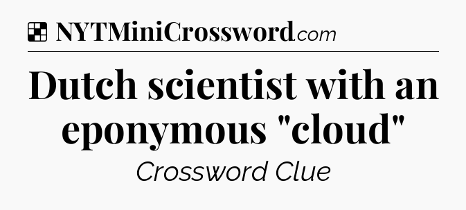 Solution: Dutch scientist with an eponymous 