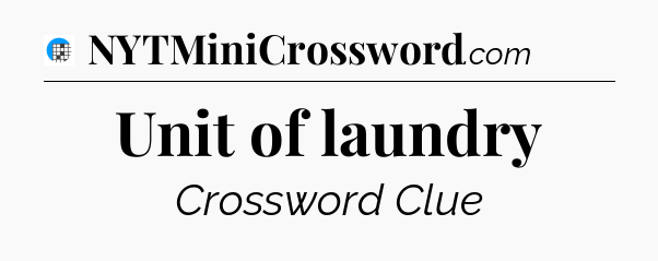 Unit of laundry Crossword Clue